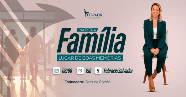 FAMÍLIA: LUGAR DE BOAS MEMÓRIAS